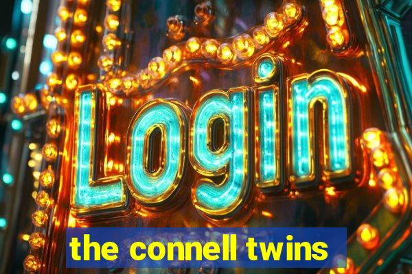 the connell twins